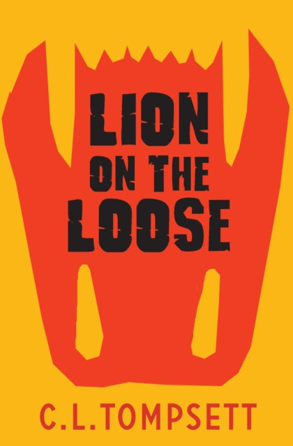 Lion on the Loose 9781800901353 C. L. Tompsett
