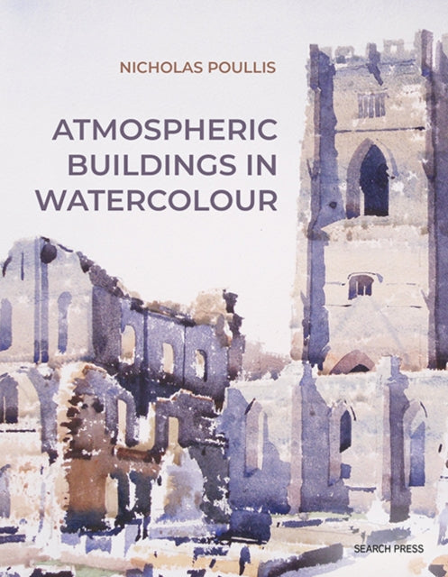Book cover of: Atmospheric Buildings in Watercolour. By: Nicholas Poullis