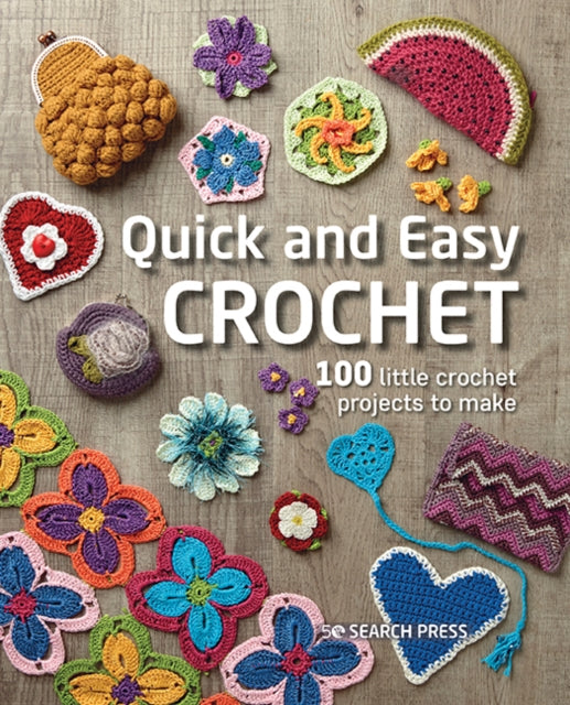 Book cover of: Quick and Easy Crochet. By: Search Press Studio