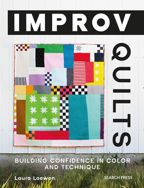 Book cover of: Improv Quilts. By: Laura Loewen