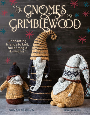 Gnomes of Grimblewood, Enchanting Friends to Knit, Full of Magic and Mischief