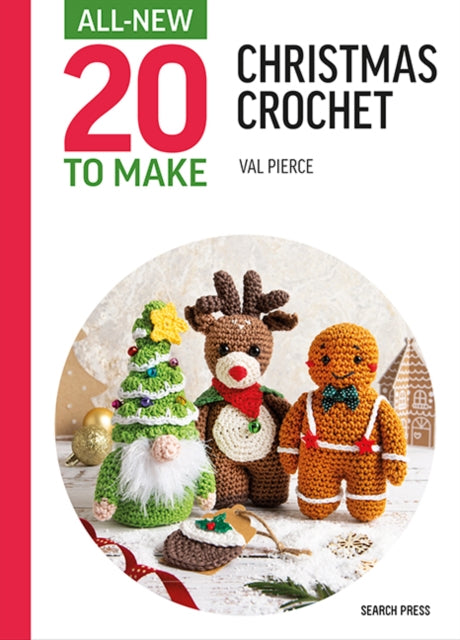 All-New Twenty to Make: Mini Christmas Crochet 9781800922167 Val Pierce