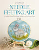Book cover of: NEEDLE FELTING ART. By: LOCHHEAD, JO