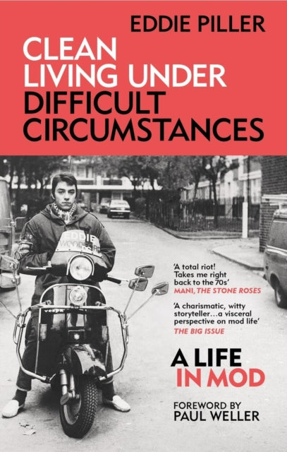 Book cover of: Clean Living Under Difficult Circumstances. By: Eddie Piller
