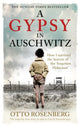 Gypsy In Auschwitz, How I Survived the Horrors of the ‘Forgotten Holocaust’ 9781800961128 Otto Rosenberg