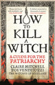 Book cover of: HOW TO KILL A WITCH