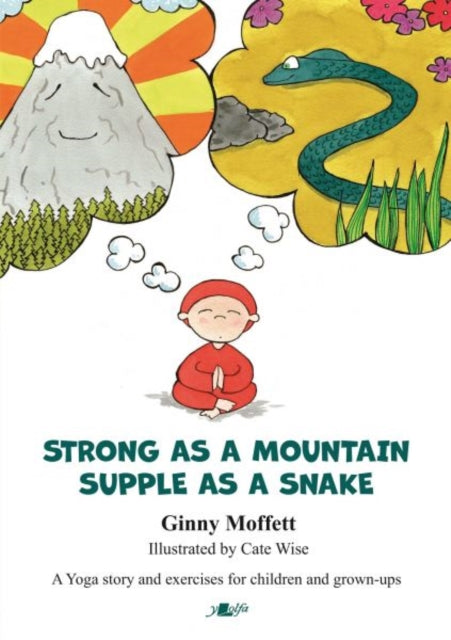 Book cover of: Strong as a Mountain, Supple as a Snake. By: Ginny Moffett