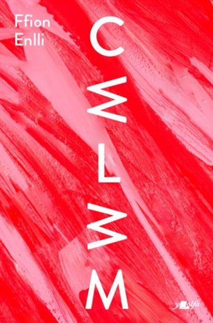 Book cover of: Cwlwm. By: Ffion Enlli