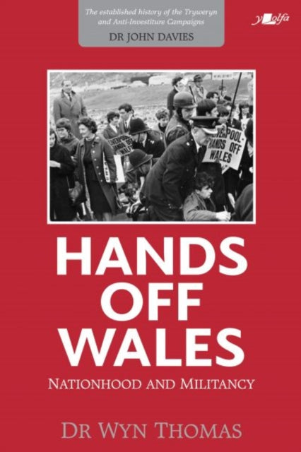 Book cover of: Hands off Wales - Nationhood and Militancy. By: Wyn Thomas