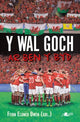 Book cover of: Wal Goch, Y - Ar Ben y Byd. By: Ffion Eluned Owen