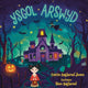 Book cover of: Ysgol Arswyd. By: Catrin Angharad