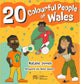 Book cover of: 20 Colourful People of Wales. By: Natalie Jones
