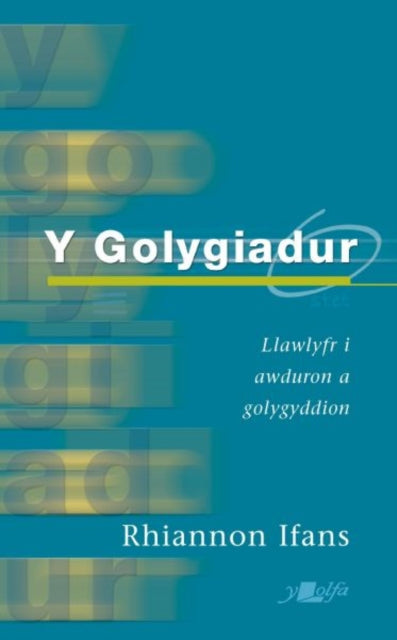Book cover of: Y Golygiadur (Argraffiad Newydd). By: Rhiannon Ifans