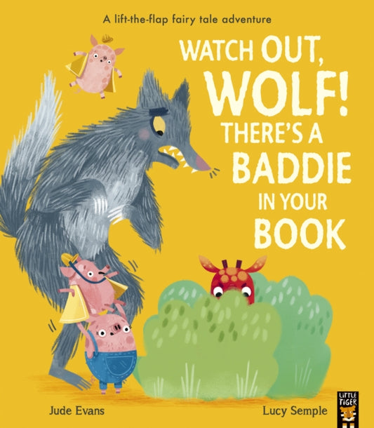 Book cover of: Watch Out Wolf, There's a Baddie in Your Book. By: Jude Evans