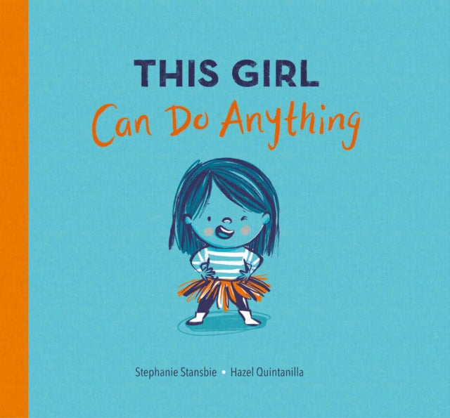 Book cover of: This Girl Can Do Anything. By: Stephanie Stansbie