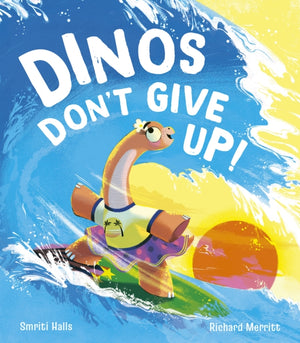 Dinos Don't Give Up!