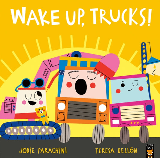 Book cover of: Wake Up, Trucks!. By: Jodie Parachini