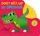Book cover of: Don't Mix Up My Dinosaur. By: Rosamund Lloyd