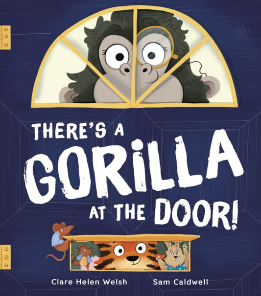 Book cover of: There's a Gorilla at the Door!. By: Clare Helen Welsh
