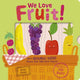 Book cover of: We Love Fruit!