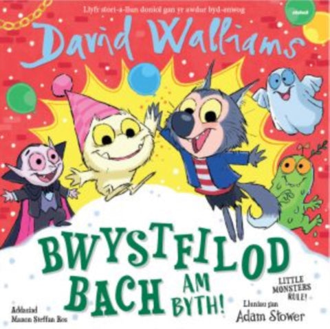 Bwystfilod Bach Am Byth! / Little Monsters Rule!