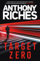 Book cover of: Target Zero. By: Anthony Riches