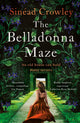 Book cover of: Belladonna Maze. By: Sinéad Crowley