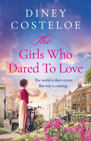 Girls Who Dared to Love, A captivating historical fiction story of pre-war London to immerse yourself