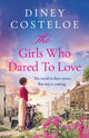 Girls Who Dared to Love, A captivating historical fiction story of pre-war London to immerse yourself 9781801109871 Diney Costeloe