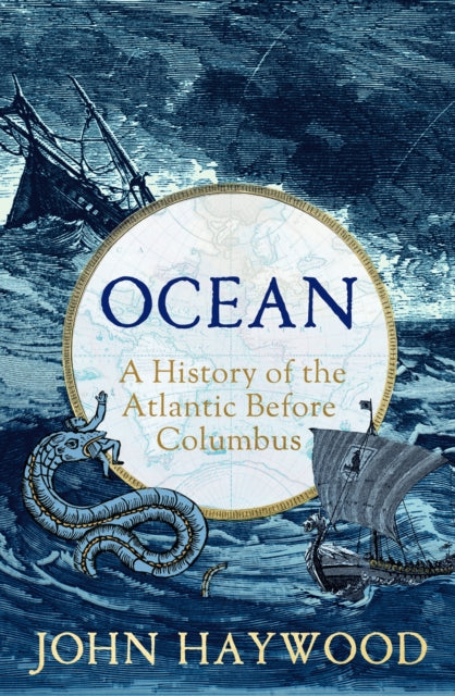 Ocean, A History of the Atlantic Before Columbus