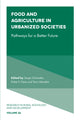 Book cover of: Food and Agriculture in Urbanized Societies. By: Sergio Schneider