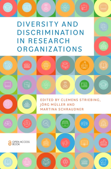 Book cover of: Diversity and Discrimination in Research Organizations. By: Clemens Striebing