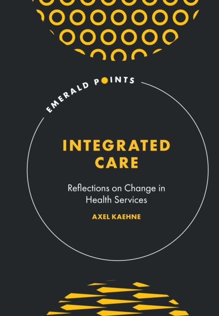 Book cover of: Integrated Care. By: Axel Kaehne