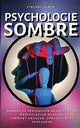Book cover of: Psychologie Sombre