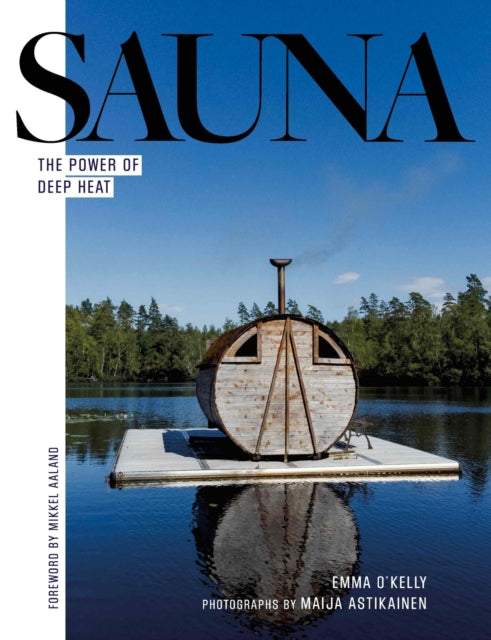 Sauna, The Power of Deep Heat 9781801292429 Emma O'Kelly
