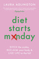Book cover of: Diet Starts Monday. By: Laura Adlington