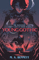 Young Gothic, A hauntingly monstrous murder mystery 9781801301305 M. A. Bennett