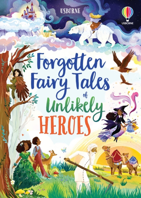 Book cover of: Forgotten Fairy Tales of Unlikely Heroes. By: SEBAG-MONTEFIOR, M
