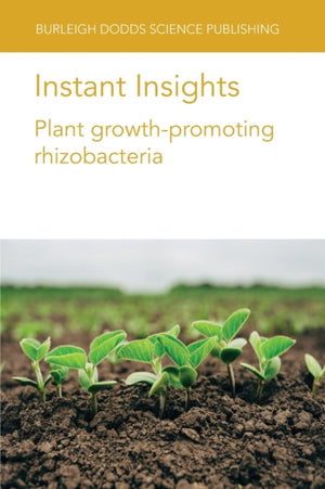 Instant Insights: Plant Growth-Promoting Rhizobacteria