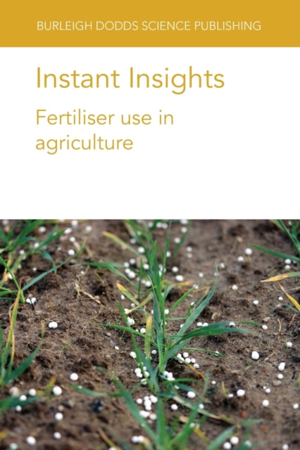 Book cover of: Instant Insights: Fertiliser Use in Agriculture. By: Lidia Sas Paszt