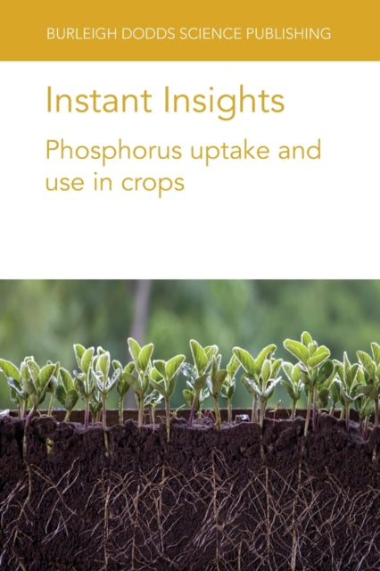 Book cover of: Instant Insights: Phosphorus Uptake and Use in Crops. By: Havlin PANG
