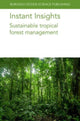 Book cover of: Instant Insights: Sustainable Tropical Forest Management. By: Petrokofsky MUCHUGI