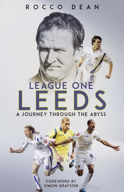 Book cover of: League One Leeds. By: Rocco Dean