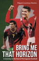 Book cover of: Bring Me That Horizon. By: Miguel Lourenço Pereira