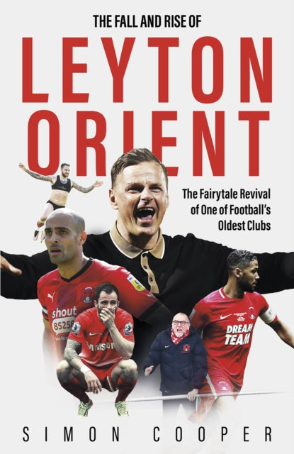 Book cover of: Fall and Rise of Leyton Orient
