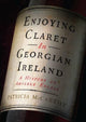 Book cover of: Enjoying Claret in Georgian Ireland. By: Patricia McCarthy