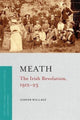 Meath, the Irish Revolution 1912-23 9781801510790 Ciarán Wallace