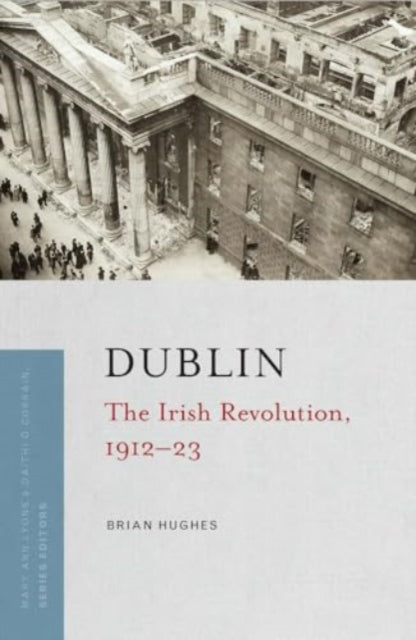 Book cover of: Dublin. By: Brian Hughes