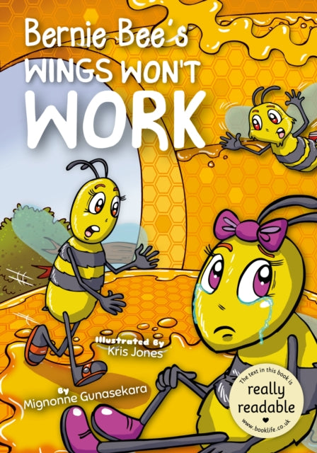Book cover of: Bernie Bee's Wings Won't Work. By: Mignonne Gunasekara; Kris Jones