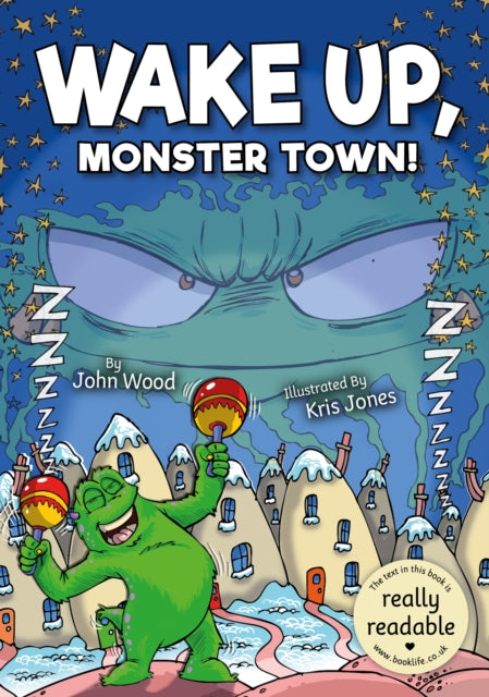 Book cover of: Wake Up, Monster Town!. By: John Wood; Kris Jones